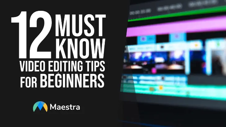 12 Must-Know Video Editing Tips for Beginners