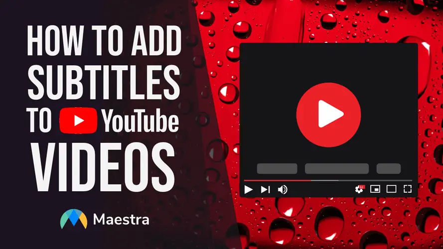 How To Add Subtitles to YouTube Videos