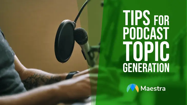 Tips for Podcast Topic Generation